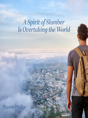 cover image of A Spirit of Slumber Is Overtaking the World